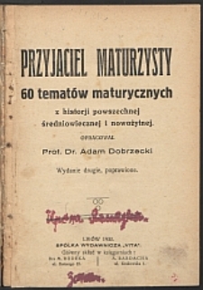 Przyjaciel maturzysty : 60 tematów maturycznych z historji powszechnej i nowożytnej