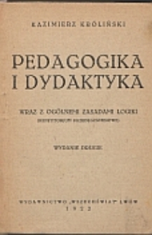 Pedagogika i dydaktyka wraz z ogólnemi zasadami logiki : (repetytorium przedegzaminowe)