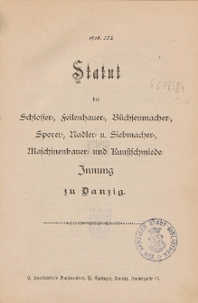Statut der Schlosser-, Feilenhauer-, B&uuml;chsenmacher-, Sporer-, Nadler- u. Siemacher-, Maschinenbauer- und Kunstschmiede-Innung zu Danzig.