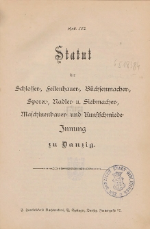 Statut der Schlosser-, Feilenhauer-, Büchsenmacher-, Sporer-, Nadler- u. Siemacher-, Maschinenbauer- und Kunstschmiede-Innung zu Danzig.