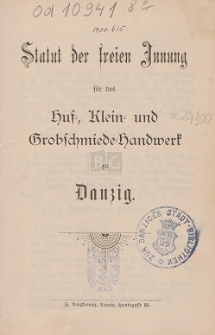 Statut der freien Innung f&uuml;r das Huf-, Klein- und Grobschmiede-Handwerk zu Danzig