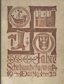 Festschrift zur 550-Jahrfeier der Schuhmacherinnung zu Danzig : am 5. Januar 1935