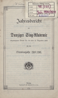 Jahresbericht der Danziger Sing-Akademie eingetragener Verein Nr. 50 vom 13 Dezember 1905 für das Vereinsjahr 1910/1911