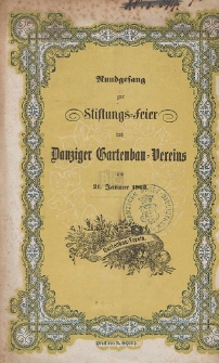 Rundgesang zur Stiftungs-Feier des Danziger Gartenbau-Vereins am 21. Januar 1862