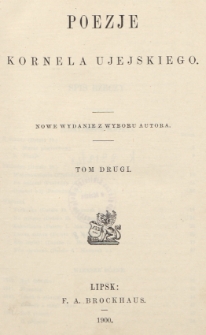 Poezje Kornela Ujejskiego. T. 2