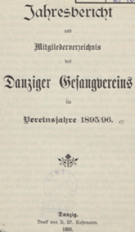 Jahresbericht und Mitgliederverzeichnis des Danziger Gesangvereins im Vereinsjahre 1895/96