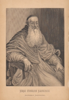 Życiorys księdza Stanisława Karnkowskiego Arcybiskupa Gnieźnieńskiego