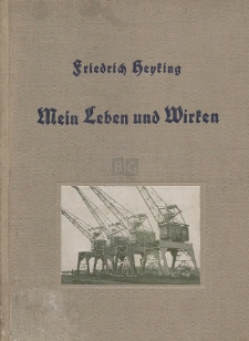 Mein Leben und Wirken : Ambossklange eines Praktikers [...]
