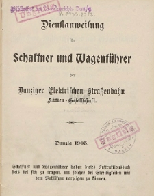 Dienstanweisung f&uuml;r Schaffner und Wagenf&uuml;hrer der Danziger Elektrischen Strassenbahn Aktien-Gesellschaft