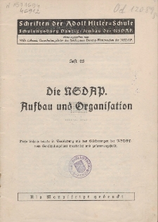 Die NSDAP : Aufbau und Organisation : Diese Schrift wurde in Verbindung mit den Gliederungen der NSDAP