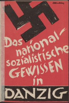 Das nationalsozialistische Gewissen in Danzig : aus sechs Jahren Kampf für Hitler