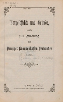 Vorgeschichte und Gr&uuml;nde, welche zur Bildung des Danziger Krankenkassen-Verbandes
