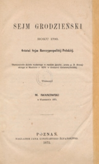 Sejm grodzieński roku 1793 : ostatni sejm Rzeczypospolitej Polskiej