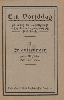 Ein Vorschlag zur Lösung der Wohnungsfrage : aufgestellt vom Wohnungsausschuß Groß-Danzig. 2, Erläuterungen zu den Richtlinien vom Juli 1920