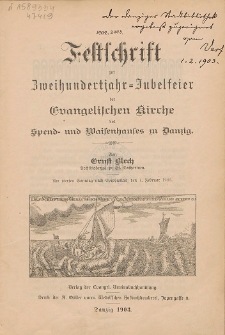 Festschrift zur Zweihundertjahr-Jubelfeier der Evangelischen Kirche des Spend- und Waisenhauses zu Danzig