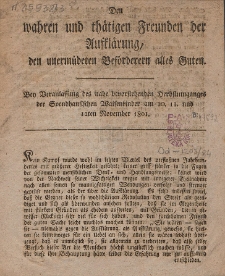 Den wahren und thätigen Freunden der Aufklärung, den unermudeten Beförderern alles Guten : Bey Veranlassung des nahe bevorstenden Herbstumganges der Spendhausischen Waisenkinder am 10. 11. und 12ten November 1801