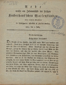 Rede welche am Johannisfeste der hiesigen Kinderhaus'schen Waisenkinder : von einem Knaben im Schießgarten öffentlich ist gehalten worden 1805, den 1. July