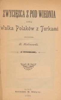 Zwycięzca z pod Wiednia czyli Walka Polaków z Turkami