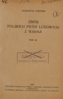 Zbiór polskich pieśni ludowych z Warmji. T. 3