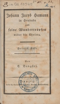Johann Jacob Hamann in Heubude und seine Wundertropfen wider die Cholera Drittes Heft