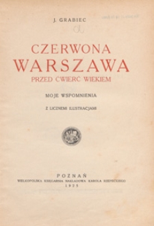 Czerwona Warszawa przed ćwierć wiekiem : moje wspomnienia