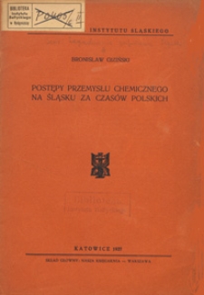 Postępy przemysłu chemicznego na Śląsku za czasów polskich