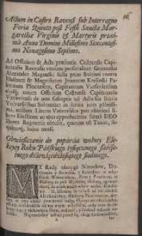 Actum in Castro Ravensi sub Interregno Feria Quinta post Festum Sanctae Margareth&aelig; Virginis & Martyris proxima Anno Domini Millesimo Sexcentesimo Nonagesimo Septimo