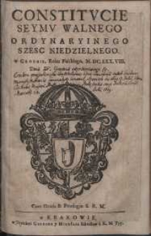 Constitucie Seymu Walnego ordynaryinego szesc niedzielnego w Grodnie