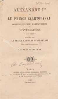 Alexandre Ier et le prince Czartoryski : correspondance particuliére et conversations : 1801-1823
