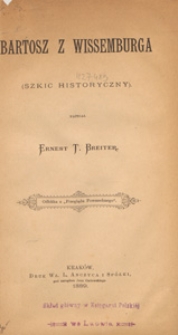Bartosz z Wissemburga : (szkic historyczny)