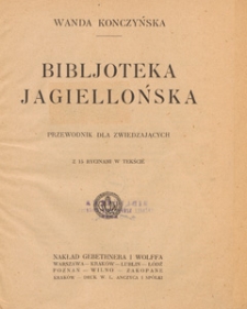 Bibljoteka Jagiellońska : przewodnik dla zwiedzających