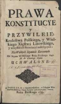 Volumina Legum. Vol. 2, Prawa, konstytucye y przywileie; Krolestw&aacute; Polskiego, y Wielkiego Xięstw&aacute; Litewskiego, y wszystkich Prowincyi należących : N&aacute; W&aacute;lnych Seymiech Koronnych Od Seymu Wiślickiego Roku Pańskiego 1347 Aż do ost&aacute;tniego Seymu uchwalone