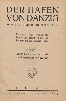 Der Hafen von Danzig : seine Einrichtungen und sein Verkehr