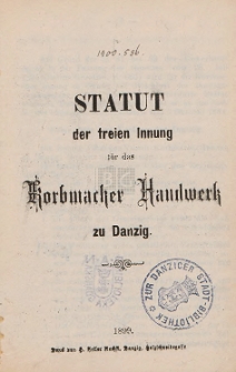 Statut der freien Innung f&uuml;r das Korbmacher Handwerk zu Danzig