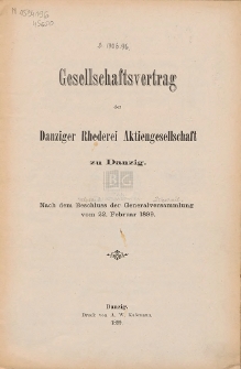 Gesellschaftsvertrag der Danziger Rhederei Aktiengesellschaft zu Danzig : nach dem Beschluss der Generalversammlung vom 22. Februar 1899