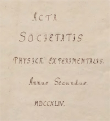 Acta Societatis Physicae Experimentalis. T. 2, 1744