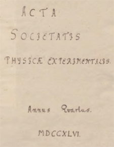 Acta Societatis Physicae Experimentalis. T. 4, 1746