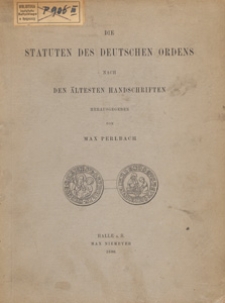 Die Statuten des deutschen Ordens nach den ältesten Handschriften