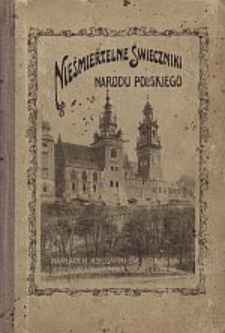 Nieśmiertelne świeczniki narodu polskiego : 30 opowiadań z życia polskich świętych i błogosławionych