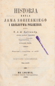 Historja kr&oacute;la Jana Sobieskiego i Kr&oacute;lestwa Polskiego. T. 3