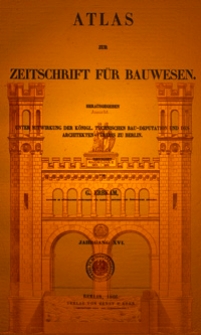 Atlas zur Zeitschrift für Bauwesen, Jg. 16, H. 1-12 (1866)