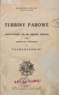 Turbiny parowe i zastosowanie ich do napędu statków oraz podstawowe wiadomości z termodynamiki