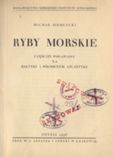 Ryby morskie częściej poławiane na Bałtyku i P&oacute;łnocnym Atlantyku