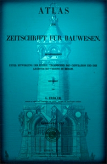 Atlas zur Zeitschrift f&uuml;r Bauwesen, Jg. 25, H. 1-12 (1875)