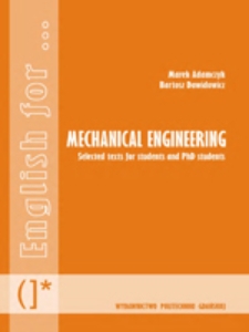Mechanical Engineering. Selected texts for students and PhD students