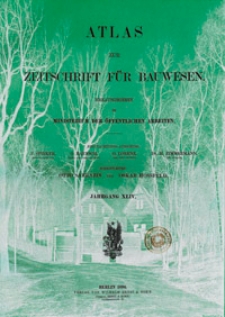 Atlas zur Zeitschrift für Bauwesen, Jg. 44, H. 1-12 (1894)