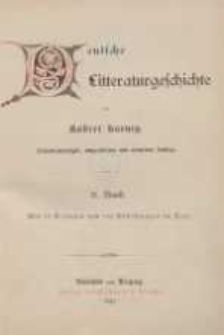 Deutsche Literaturgeschichte. 2 Bd., Mit 18 Beilagen und 179 Abbildengen im Text