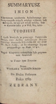 Summaryusz Imion Kleynotem urodzenia Szlachetnego zaszczyconych [...] : Tegoż Kleynotu uroczyście lub przywatnie domieścił w Tomie tym Trzecim / Przez Wacława Warszyckiego [...]