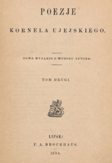 Poezje Kornela Ujejskiego. T. 2