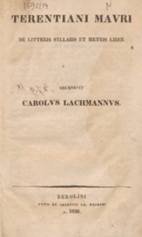 Terentiani Mauri de litteris syllabis et metris liber